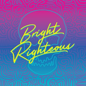 收聽Bright Righteous的Get Used to It歌詞歌曲