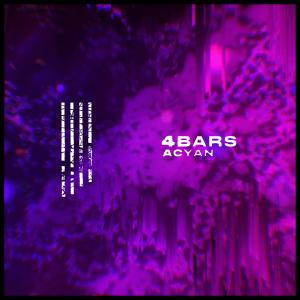 ดาวน์โหลดและฟังเพลง 4BARS (Explicit) พร้อมเนื้อเพลงจาก Acyan