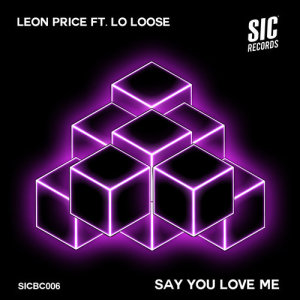 ดาวน์โหลดและฟังเพลง Say You Love Me (feat. Lo Loose) พร้อมเนื้อเพลงจาก Leon Price
