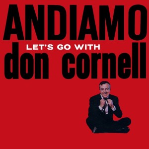 收聽Don Cornell的Andiamo歌詞歌曲