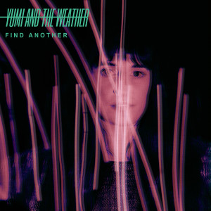 Album Find Another from Yumi And The Weather