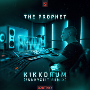 Dengarkan Kikkdrum (Funkyzeit Remix) (Explicit) (Funkyzeit Remix|Explicit) lagu dari The Prophet dengan lirik