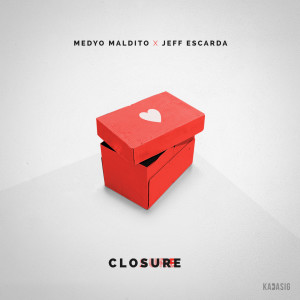 ดาวน์โหลดและฟังเพลง Closure พร้อมเนื้อเพลงจาก Medyo Maldito