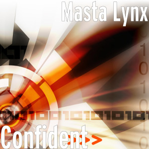 收听Masta Lynx的Confident歌词歌曲