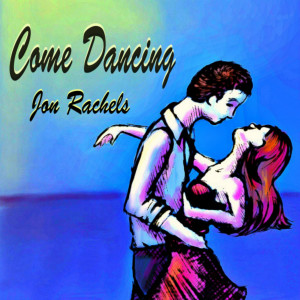 收听Jon Rachels的Come Dancing歌词歌曲