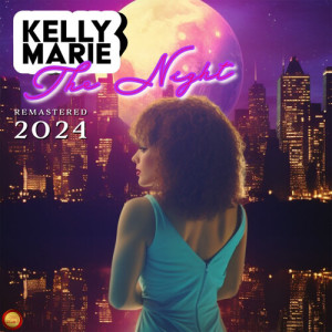 Album The Night (Remastered 2024) oleh Kelly Marie