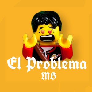 Listen to El Problema song with lyrics from M B