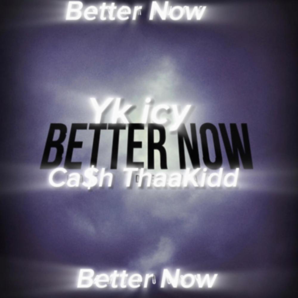 Better Now (feat. Yk icy) (Sped Up) (Explicit)