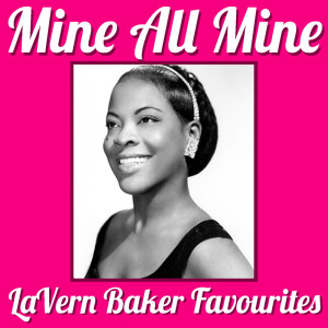 Mine All Mine LaVern Baker Favourites