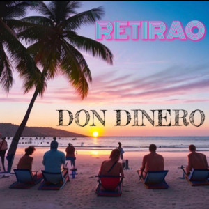 Album RETIRAO (Explicit) from Don Dinero