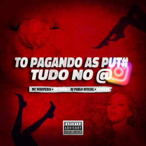 DJ DUUHK的專輯To Pagando As Puta Tudo No @ (Explicit)
