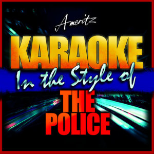 收聽Ameritz - Karaoke的Every Breath You Take (In the Style of The Police) [Instrumental Version]歌詞歌曲