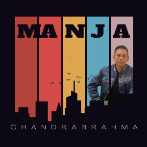 收听Chandra Brahma的Manja歌词歌曲