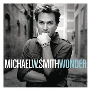 Michael W Smith的專輯Wonder