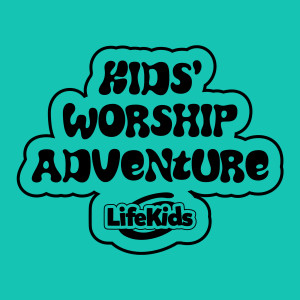 LifeKids的專輯Kids' worship Adventure