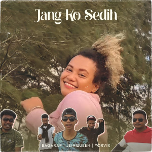 Listen to Jang Ko Sedih song with lyrics from Bagarap