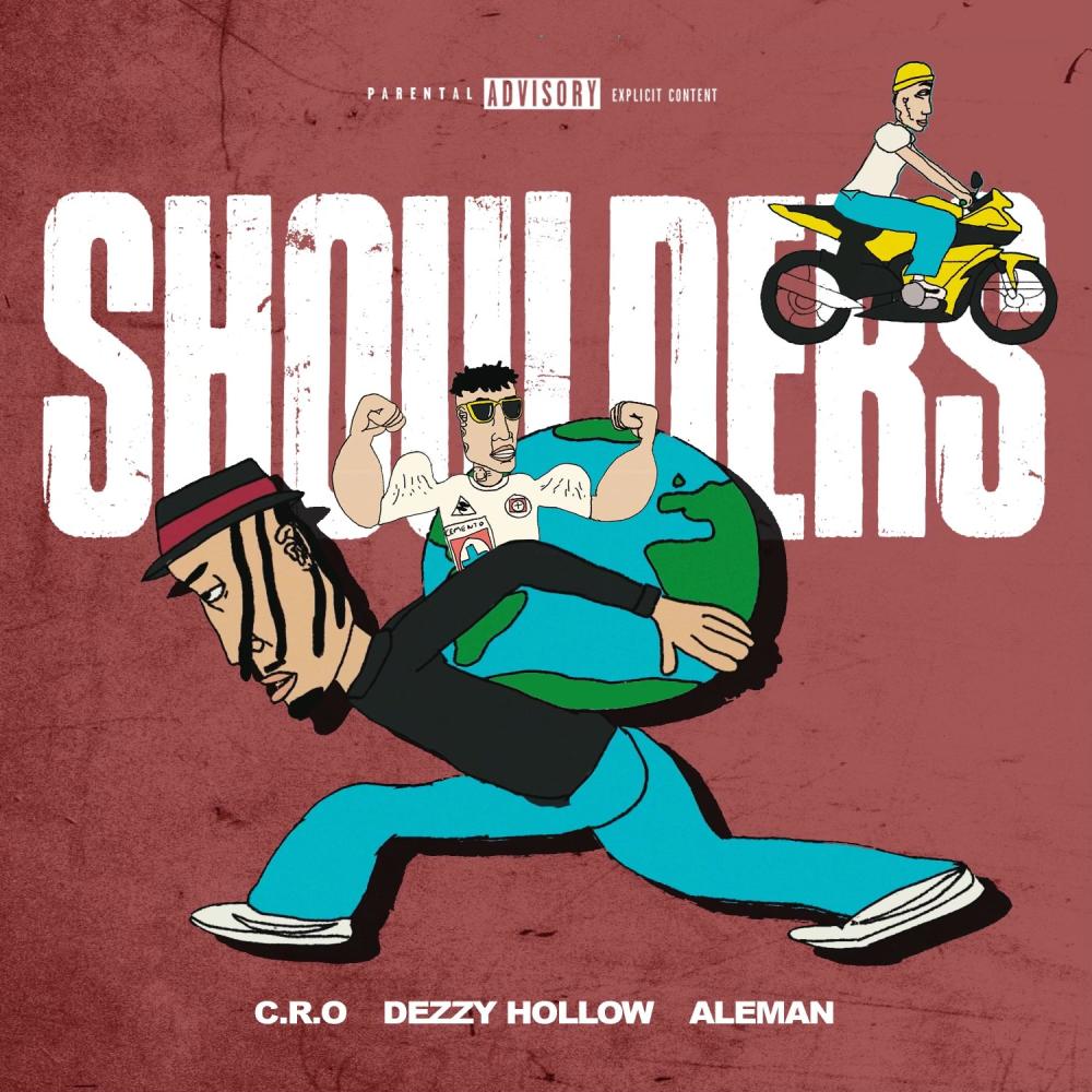 Shoulders (feat. Aleman & C.R.O) (Explicit)