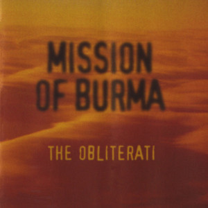 Mission of Burma的专辑The Obliterati