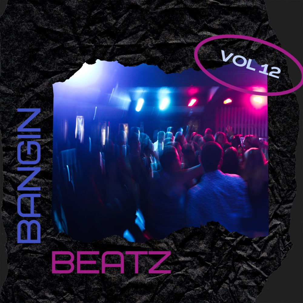 Bangin Beatz Vol 12 (Explicit)