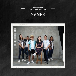 Sanes dari Remember Entertainment