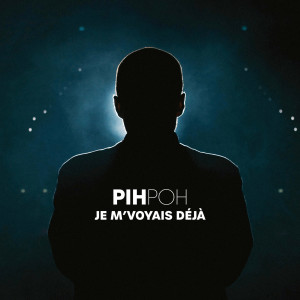 Dengarkan Je m'voyais déjà lagu dari Pihpoh dengan lirik