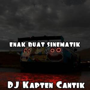 Dj Kapten Cantik的專輯ENAK BUAT SINEMATIK