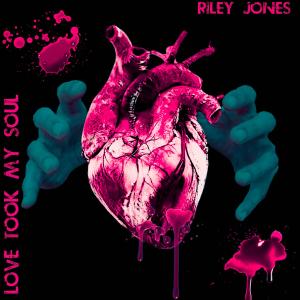 Album Love Took My Soul from Riley Jones
