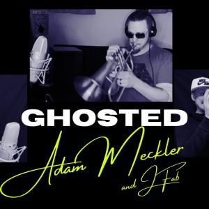 ดาวน์โหลดและฟังเพลง Ghosted พร้อมเนื้อเพลงจาก Adam Meckler