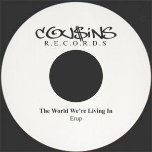 ดาวน์โหลดและฟังเพลง The World We're Living In พร้อมเนื้อเพลงจาก Erup