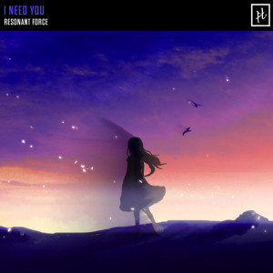 ดาวน์โหลดและฟังเพลง I Need You พร้อมเนื้อเพลงจาก Resonant Force