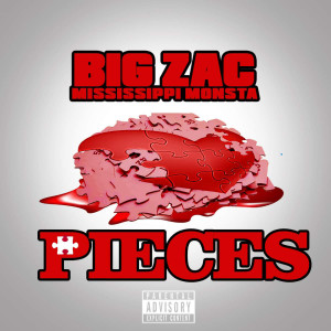 Album Pieces (Explicit) from Big Zac Mississippi Monsta