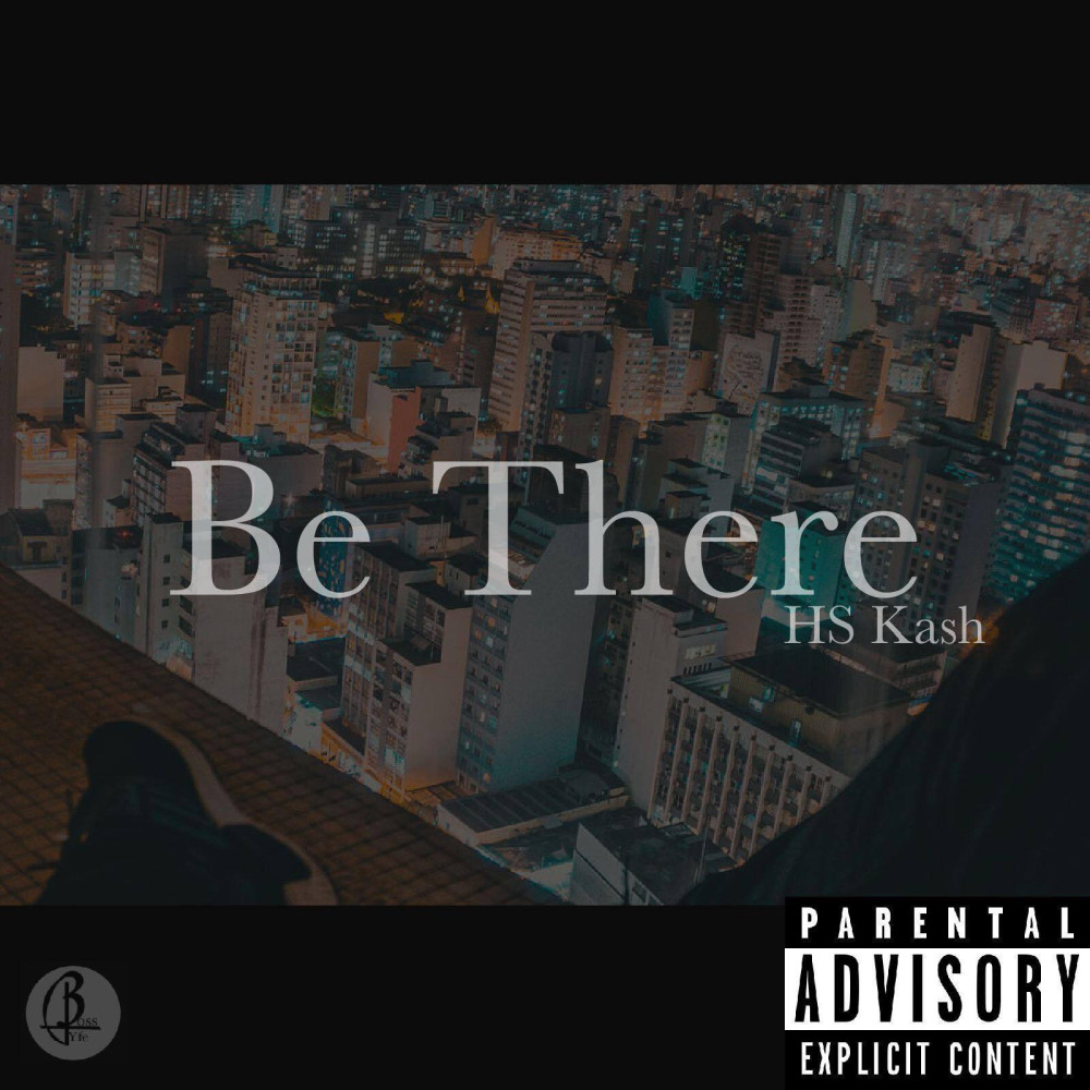 Be There (Explicit)