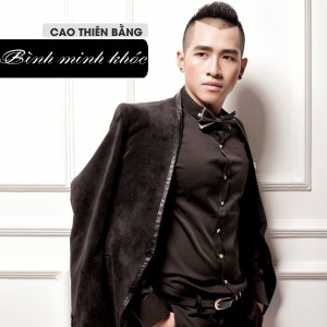 Listen to Bình Minh Khóc song with lyrics from Cao Thiên Bằng
