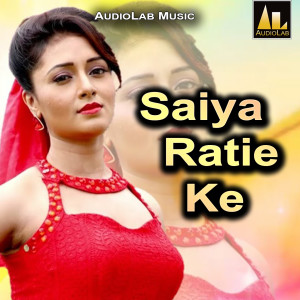 收听Satya Sanjeev的Saiya Ratiye歌词歌曲