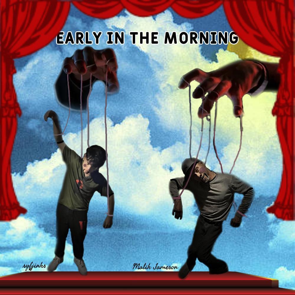 Early In The Morning (feat. SYF Jinks) (Explicit)