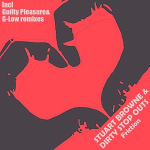 收听Stuart Browne的Friction (Guilty Pleasure Remix)歌词歌曲