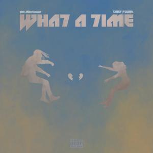 Wha7 a 7ime (feat. Chief Pound) (Explicit)