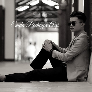Dengarkan lagu Enda Pechaya Agi nyanyian Ramles Walter dengan lirik