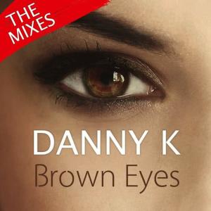 收聽Danny K的Brown Eyes (Purpledoll Remix)歌詞歌曲