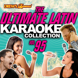 The Hit Crew的專輯The Ultimate Latin Karaoke Collection, Vol. 95