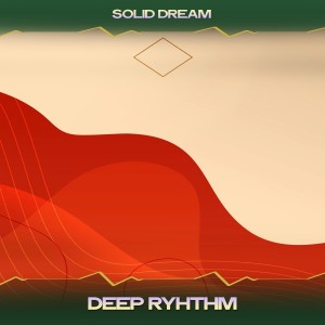 Solid Dream的专辑Deep Ryhthm