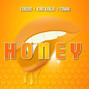 收聽King Kanja的Honey歌詞歌曲