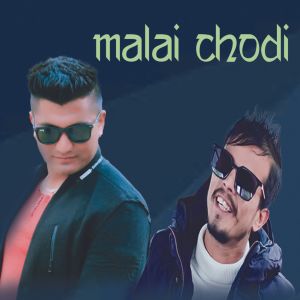 Listen to Malai Chodi song with lyrics from SUMAN SUNAR