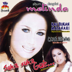 Dengarkan lagu Suka Suka Gue nyanyian Melinda dengan lirik