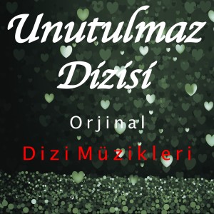 Album Unutulmaz (Orijinal Dizi Müzikleri) from Nevzat Yılmaz