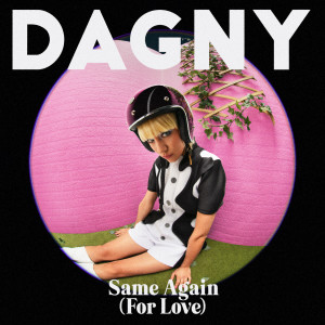 Album Same Again (For Love) oleh Dagny