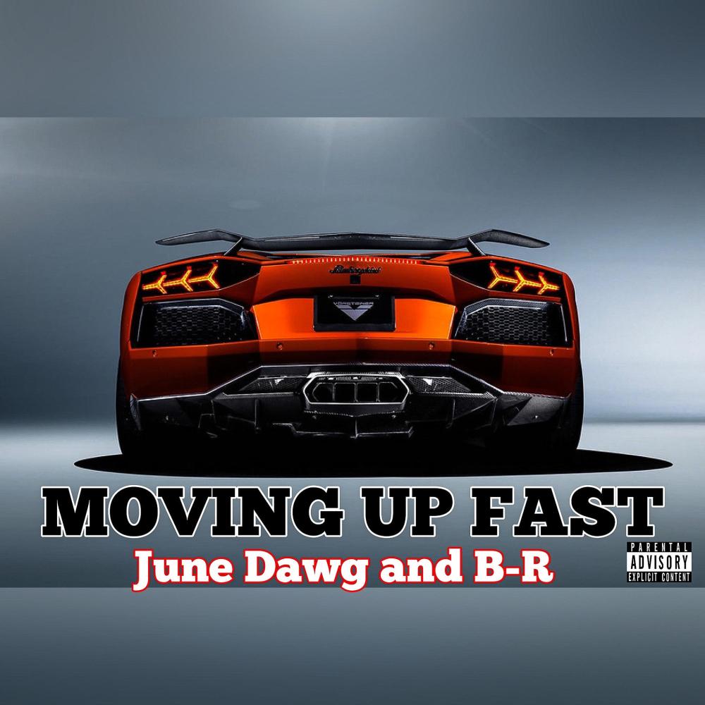 Moving up Fast (feat. B-R)