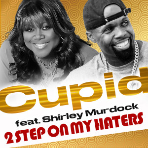 2 Step on My Haters dari Cupid