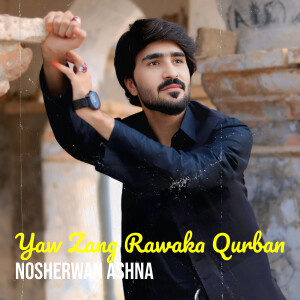 Album Yaw Zang Rawaka Qurban from Nosherwan Ashna