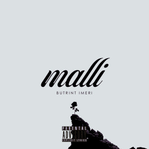 อัลบัม Malli (Explicit) ศิลปิน Butrint Imeri